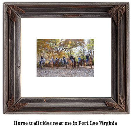 horse trail rides near me in Fort Lee, Virginia